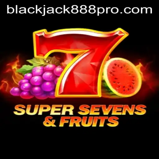 Unveiling 7SuperSevensFruits and the Allure of Blackjack888 Pro