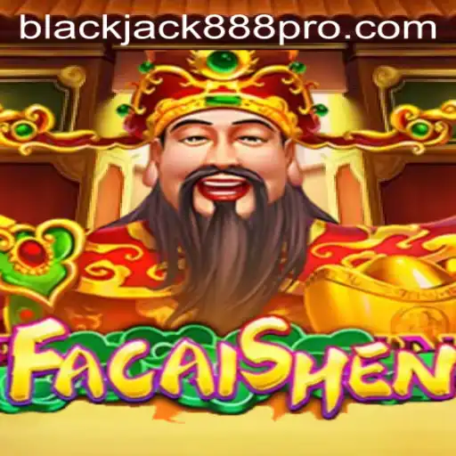 Exploring the Exciting World of FaCaiShen and Blackjack888 Pro