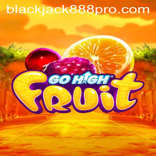 GoHighFruit Game and Blackjack888 Pro