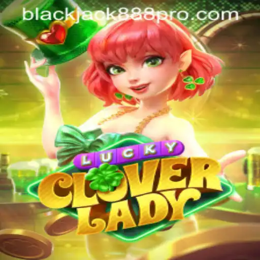 Exploring the World of LuckyCloverLady: A Blackjack888 Pro Experience