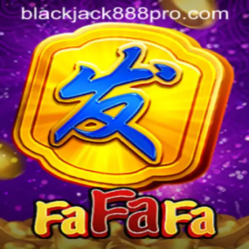 Exploring FaFaFa: An In-Depth Guide to Blackjack888 Pro