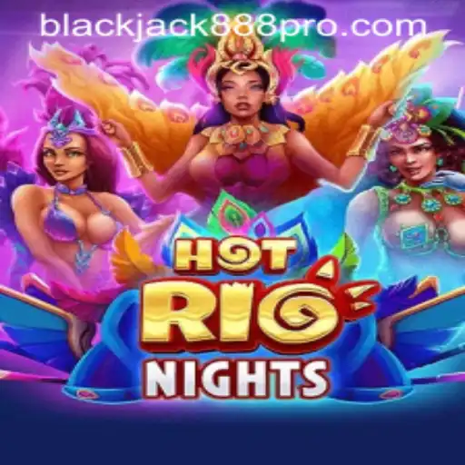 HotRioNights: Dive Into the Excitement of Blackjack888 Pro