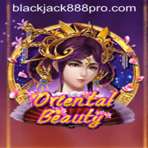 Exploring the Exciting World of OrientalBeauty and Blackjack888 Pro