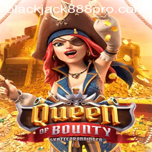 Exploring the Exciting World of QueenofBounty and Blackjack888 Pro