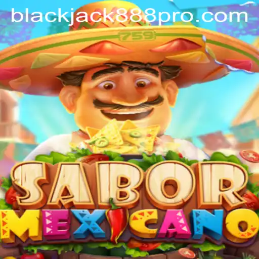 Discover the Exciting World of SaborMexicano: Blackjack888 Pro