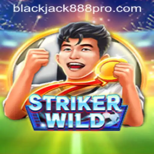 Exploring the World of StrikerWILD and Its Connection to Blackjack888 Pro