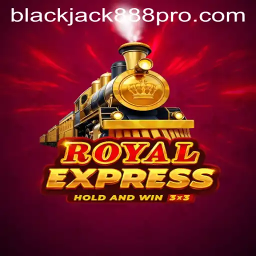 Exploring the World of RoyalExpress: An Insight into Blackjack888 Pro