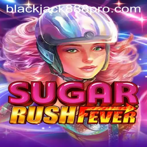 Unveiling SugarRushFever: A Thrilling Journey into the World of Blackjack888 Pro